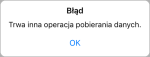 Komunikat Trwa inna operacja pobierania danych